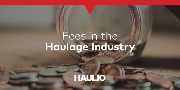 Fees in the Haulage Industry Feature Image