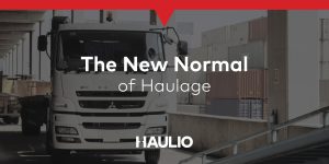The New Normal of Haulage