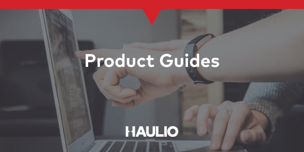 Haulio Product Guides